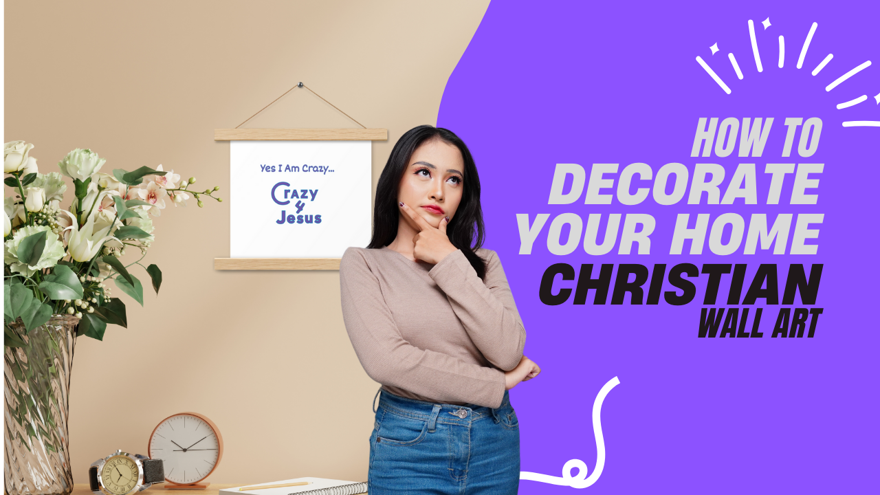 How to Decorate Your Home with Christian Wall Art